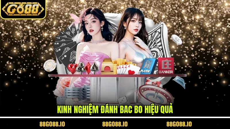 Bac Bo Go88 - Giới Thiệu Trò Chơi Và Chiến Thuật Cược Chuẩn 4 Sunwin Kinh nghiệm đánh bac bo hiệu quả
