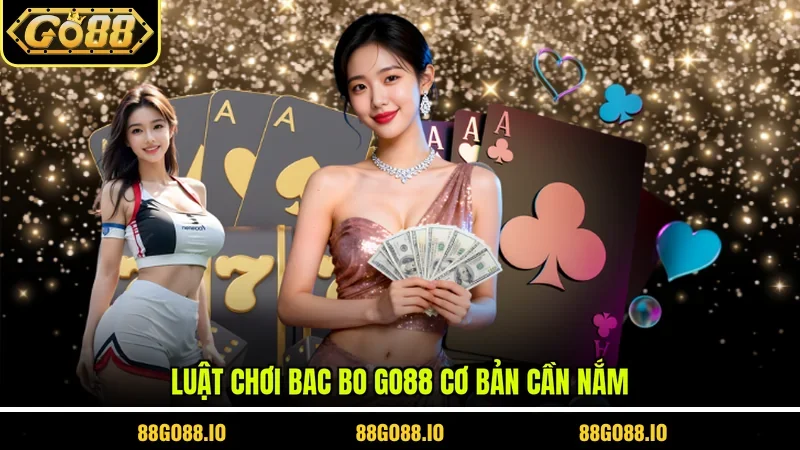 Bac Bo Go88 - Giới Thiệu Trò Chơi Và Chiến Thuật Cược Chuẩn 3 Sunwin Luật chơi bac bo Go88 cơ bản cần nắm